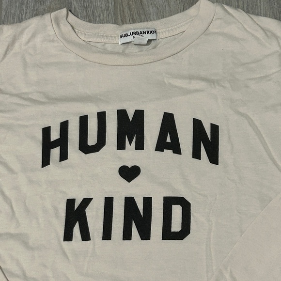 Sub_Urban Riot Tops - LIKE NEW! Women's Sub_Urban Riot Human Kind Shirt - SMALL